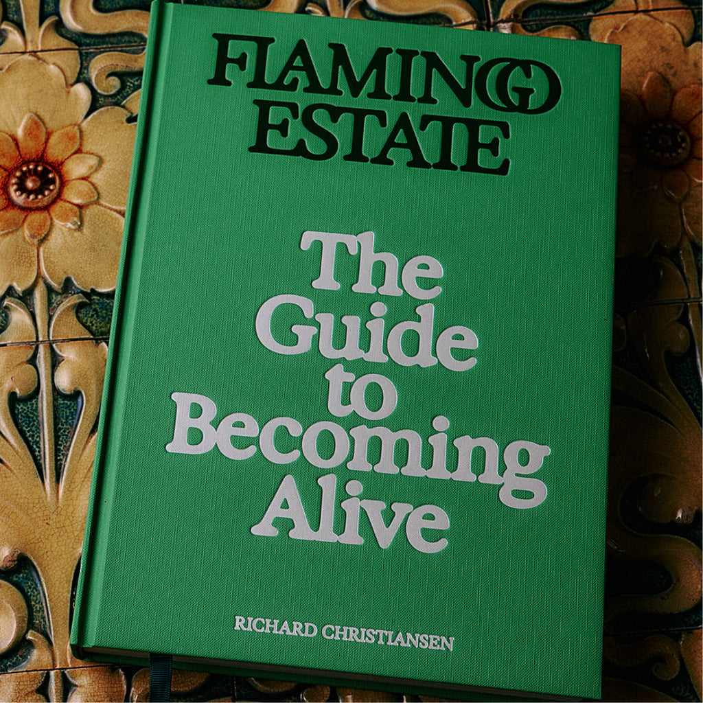 Flamingo Estate The Guide to Becoming Alive